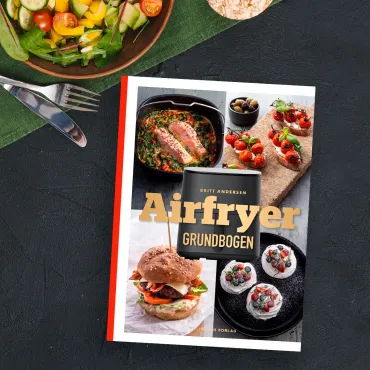 Airfryer grundbogen - Fantastisk mad med Airfryer